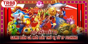 Bậc Thầy Bắt Bọ - Game Bắn Cá Mới Đầy Thú Vị Từ TP Fishing