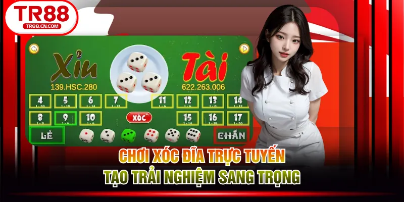 Chơi Xóc Đĩa trực tuyến tạo trải nghiệm sang trọng