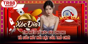 Tìm Hiểu Về Xóc Đĩa Online Và Sức Hút Nổi Bật Của Trò Chơi