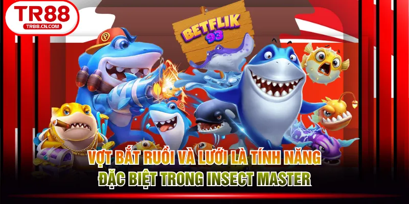Vợt bắt ruồi và lưới là tính năng đặc biệt trong Insect Master